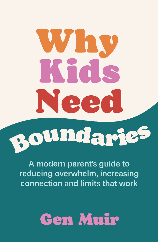 Book cover for 'Why Kids Need Boundaries' by Gen Muir, featuring a light cream background at the top and a teal section at the bottom, with the title in large multicolored letters and white subtitle text.